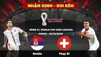 Soi Kèo Thuỵ Sĩ Serbia